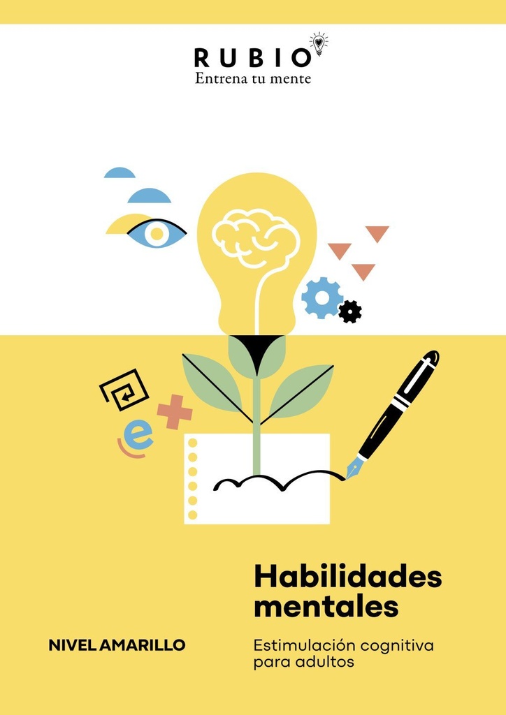 Habilidades mentales. Estimulación cognitiva para adultos. (Nivel amarillo. Vol. I)