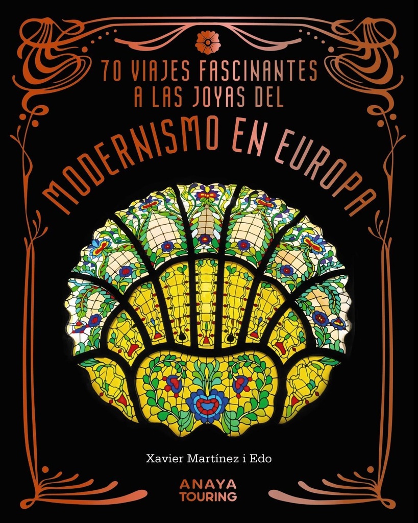70 Viajes fascinantes a las joyas del modernismo en Europa