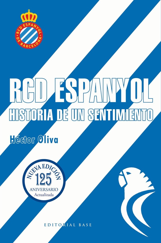 RCD Espanyol. Historia de un sentimiento (Nueva edición 125 años)