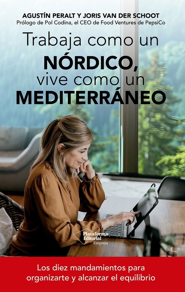 Trabaja como un nórdico, vive como un mediterráneo