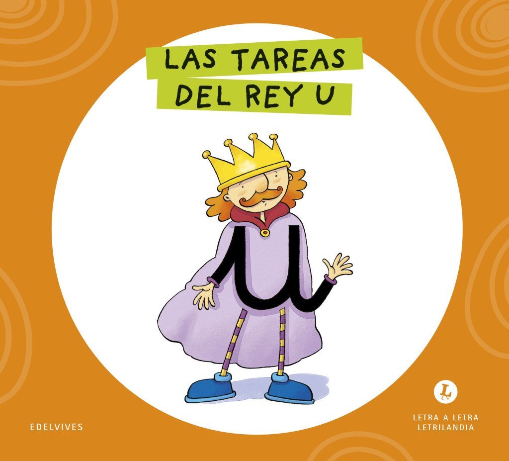 Letra a Letra Letrilandia - Las tareas del rey U