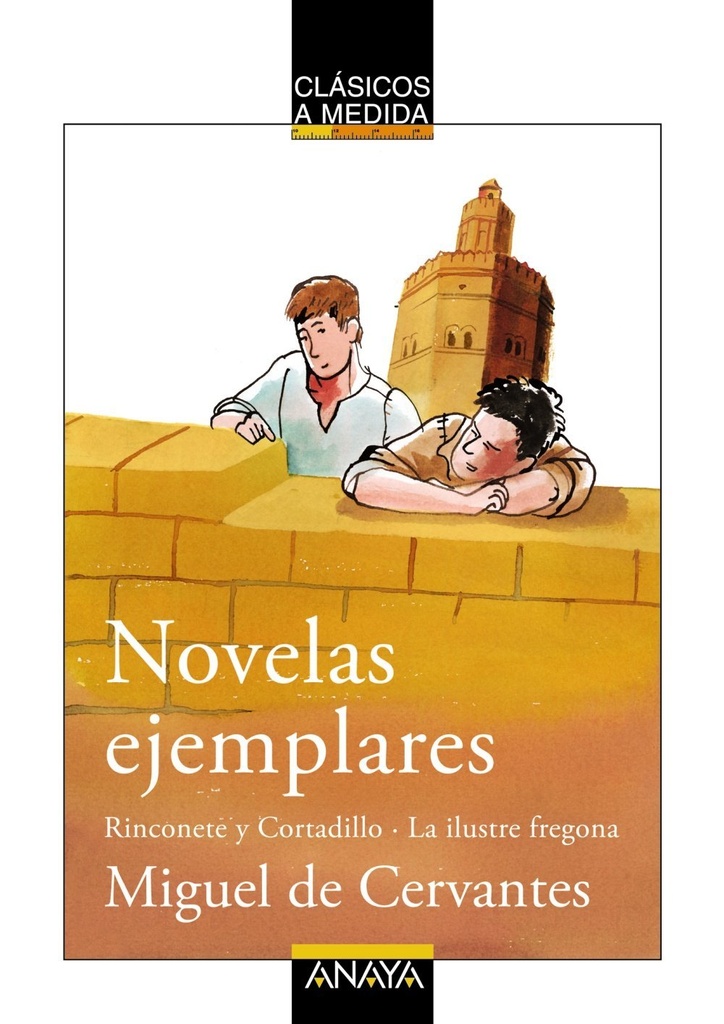 Novelas ejemplares: Rinconete y Cortadillo/La ilustre fregona