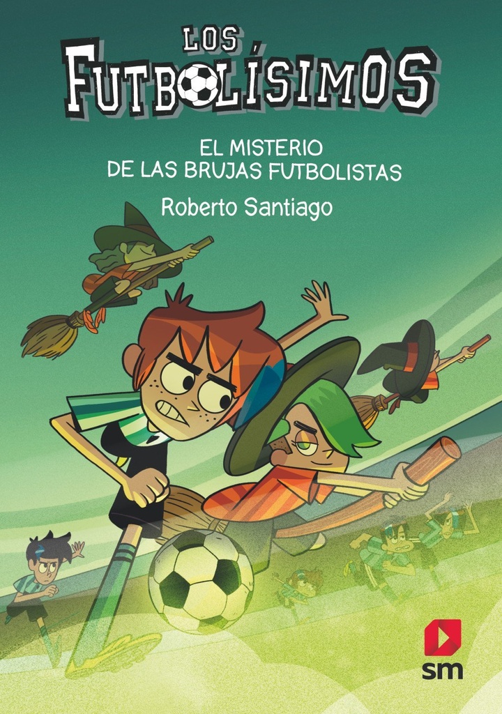 Los Futbolísimos 19: El misterio de las brujas futbolistas