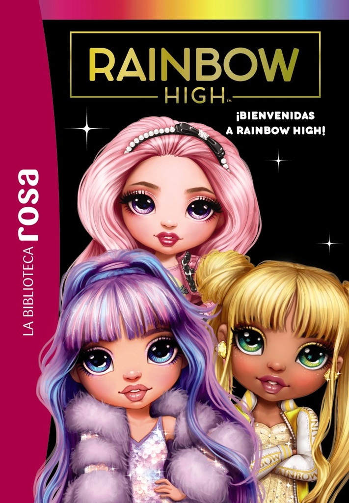 La Biblioteca rosa. Rainbow High, 1. ¡Bienvenidas a Rainbow High!