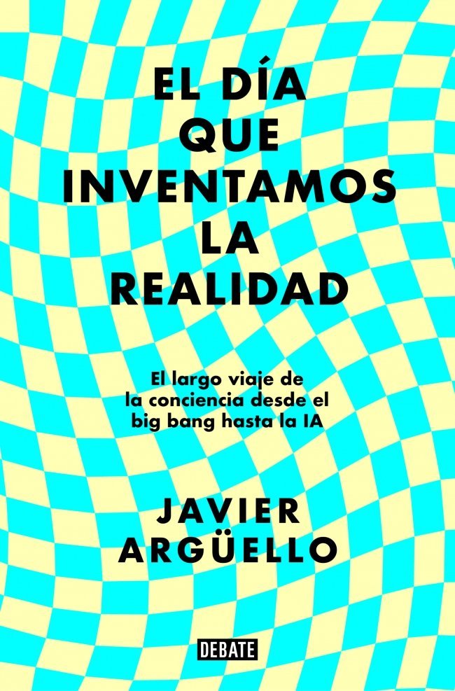 El día que inventamos la realidad