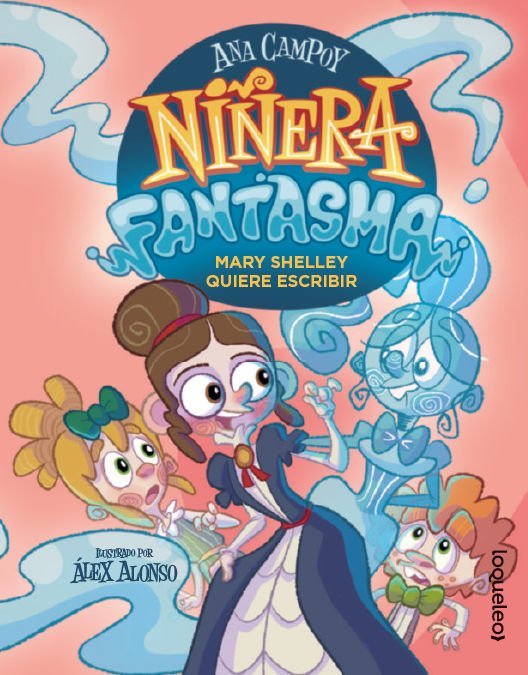 Niñera fantasma 2. Mary Shelley quiere escribir