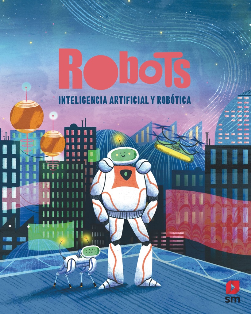 Robots. Inteligencia artificial y robótica