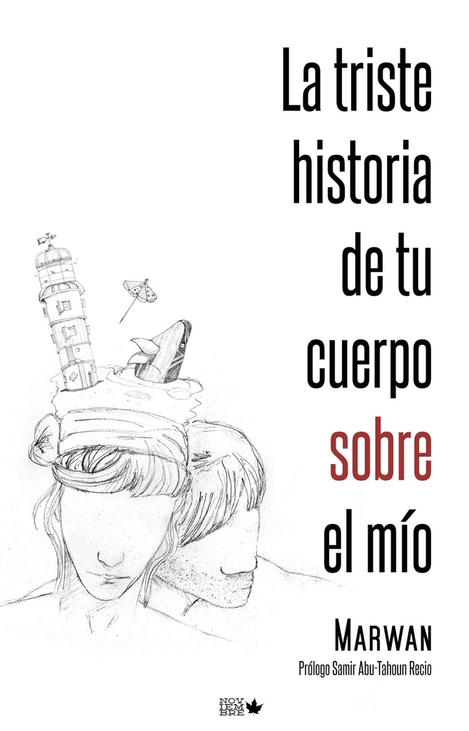 La triste historia de tu cuerpo sobre el mío