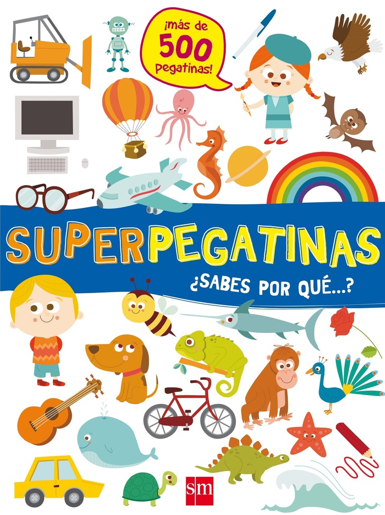 Superpegatinas ¿sabes por qué...?