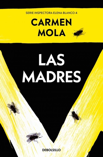 [978-84-663-7307-4] Las madres (Inspectora Elena Blanco 4)