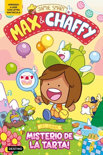 [978-84-08-30532-3] Max & Chaffy 2. ¡El gran misterio de la tarta!