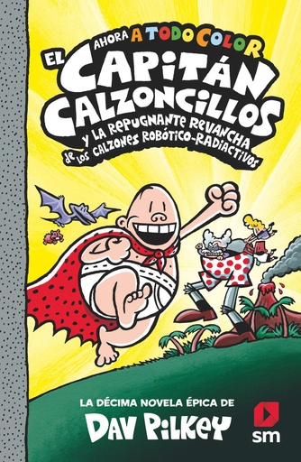 [978-84-1392-426-7] El Capitán Calzoncillos y la repugnante revancha de los calzones robótico-radiactivos
