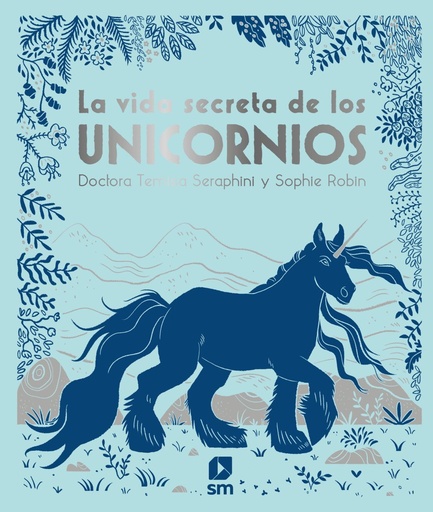 [978-84-1318-036-6] La vida secreta de los unicornios