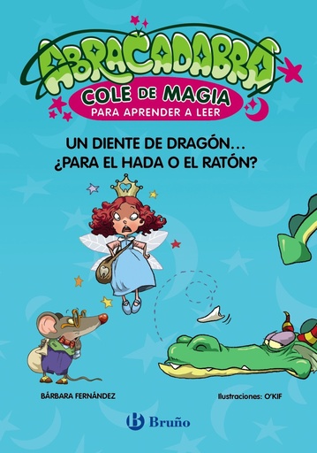 [978-84-696-4202-3] Abracadabra, Cole de Magia para aprender a leer, 7. Un diente de dragón... ¿para el Hada o el Ratón?