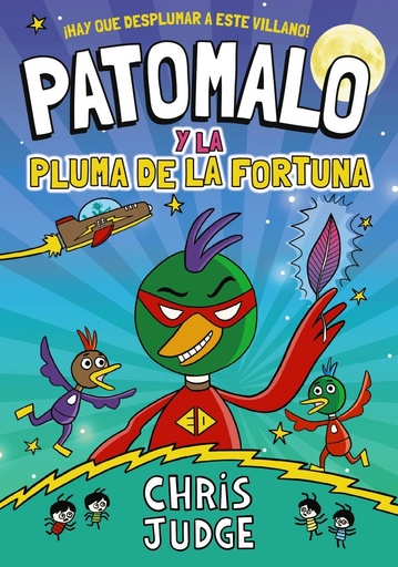 [978-84-10301-80-1] Patomalo, 1. Patomalo y la Pluma de la Fortuna