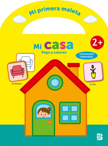 [978-94-032-2871-6] MI PRIMERA MALETA - PEGO Y COLOREO - MI CASA