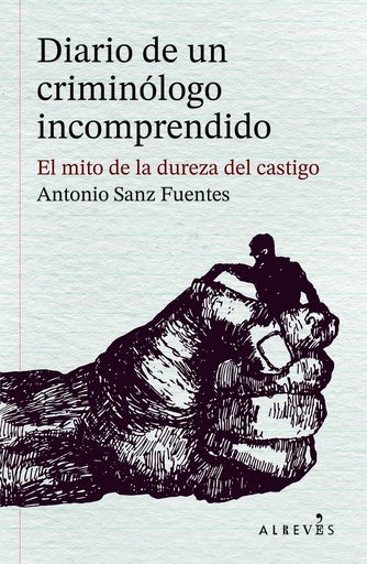 [978-84-10455-59-7] Diario de un criminólogo incomprendido