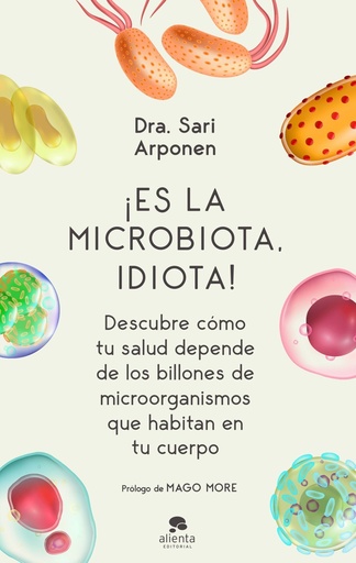 [978-84-1344-068-2] ¡Es la microbiota, idiota!
