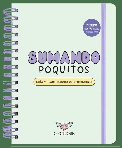 [978-84-19434-10-4] Sumando Poquitos. Guía y planificador para oposiciones (2ª edición)