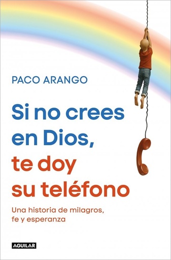 [978-84-03-52635-8] Si no crees en Dios, te doy su teléfono