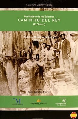 [978-84-946321-0-5] DESFILADERO DE LOS GAITANES CAMINITO DEL REY (EL CHORRO)