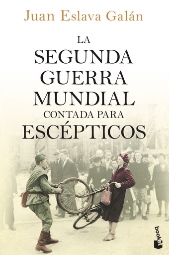[978-84-08-15021-3] La segunda guerra mundial contada para escépticos