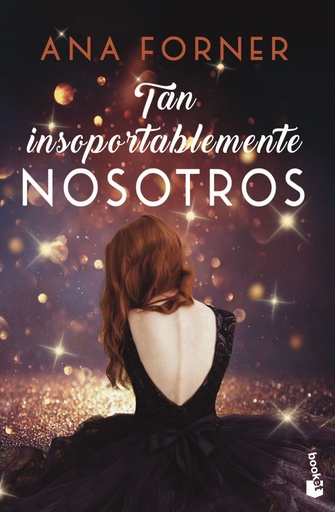 [978-84-08-24782-1] Tan insoportablemente nosotros (Tan tú, tan nosotros, 2)