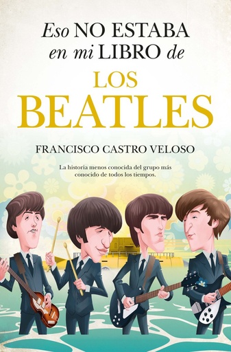 [978-84-1131-663-7] Eso no estaba en mi libro de los Beatles