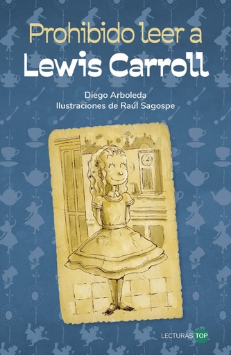 [978-84-143-6274-7] Prohibido leer a Lewis Carroll