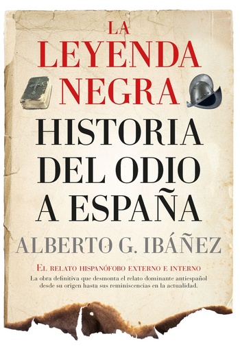 [978-84-1131-432-9] La leyenda negra: Historia del odio a España