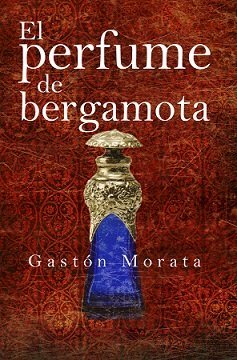 [978-84-16750-65-8] PERFUME DE BERGAMOTA, EL