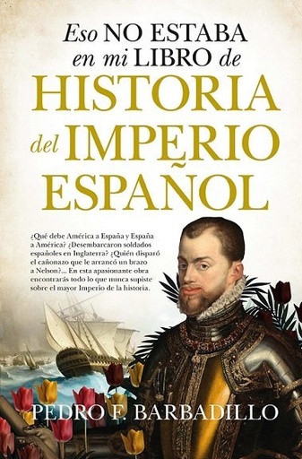 [978-84-18578-90-8] ESO NO ESTABA...HIST. DEL IMPERIO ESPAÑOL (B)