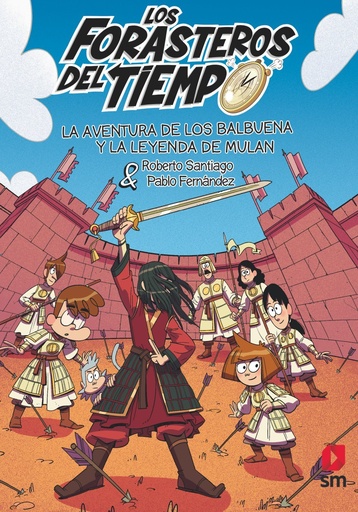 [978-84-1182-947-2] Los Forasteros del Tiempo 19: La aventura de los Balbuena y la leyenda de Mulán