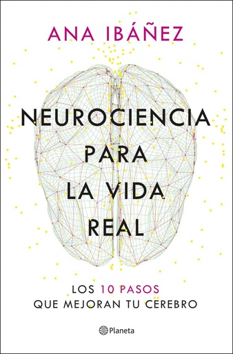 [978-84-08-31721-0] Neurociencia para la vida real