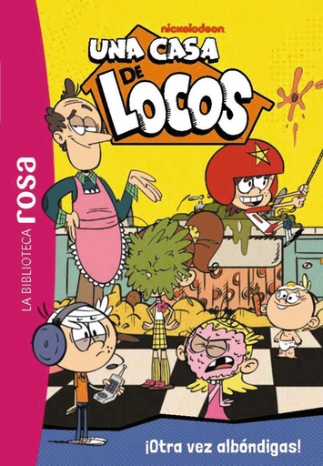 [978-84-10301-44-3] La Biblioteca Rosa. Una casa de locos, 13. ¡Otra vez albóndigas!