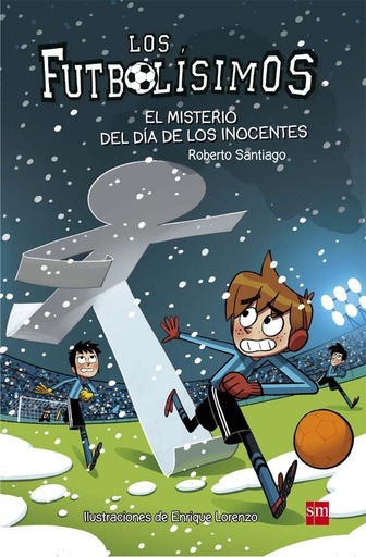 [978-84-675-9197-2] Los Futbolísimos 11: El misterio del día de los inocentes