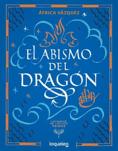 [978-84-9122-585-0] El abismo del dragón. Colección Leyendas de los dos reinos