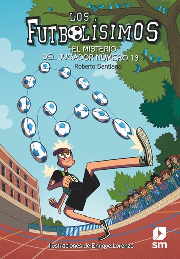 [978-84-9107-288-1] Los Futbolísimos 13: El misterio del jugador número 13
