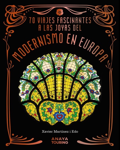 [978-84-9158-885-6] 70 Viajes fascinantes a las joyas del modernismo en Europa