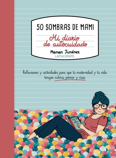 [979-13-87761-80-6] 50 sombras de mami. Mi diario de autocuidado