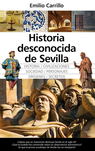 [978-84-1131-530-2] Historia desconocida de Sevilla