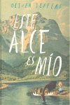 [978-607-16-1140-6] ESTE ALCE ES MÍO