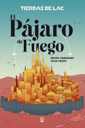 [978-84-9122-590-4] Tierras de LAC 1. El Pájaro de fuego (YA)