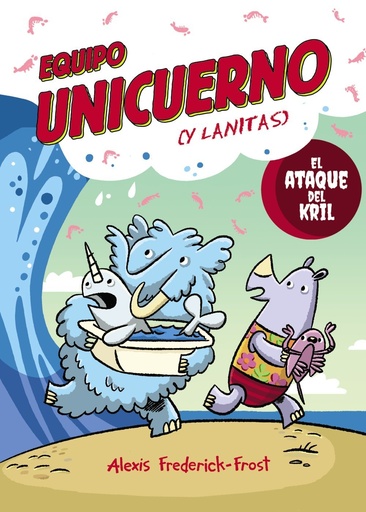 [979-13-88034-35-0] Equipo Unicuerno, 1. El ataque del kril