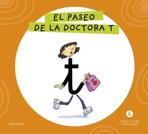 [978-84-140-7161-8] Letra a Letra Letrilandia - El paseo de la doctora T