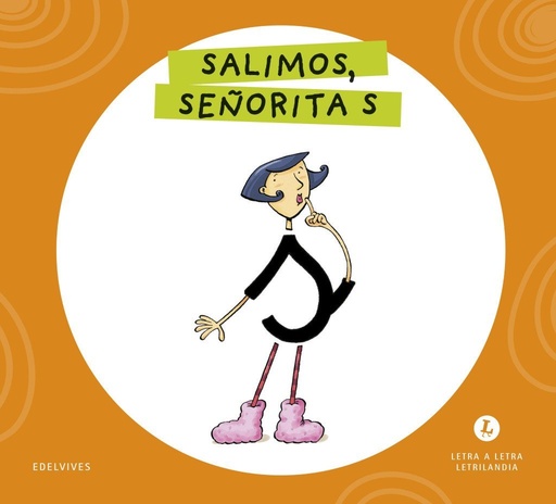 [978-84-140-7159-5] Letra a Letra Letrilandia - Salimos, señorita S