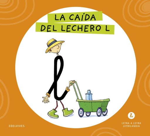 [978-84-140-7157-1] Letra a Letra Letrilandia - La caída del lechero L