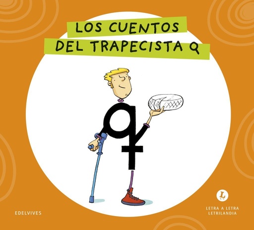 [978-84-140-7173-1] Letra a Letra Letrilandia - Los cuentos del trapecista Q
