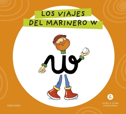 [978-84-140-7176-2] Letra a Letra Letrilandia - Los viajes del marinero W