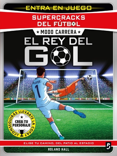 [978-84-08-31762-3] Supercracks del fútbol. Modo carrera. El rey del gol